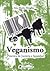 Veganismo: Práctica De Justicia E Igualdad