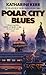 Polar City Blues (Polar City #1)