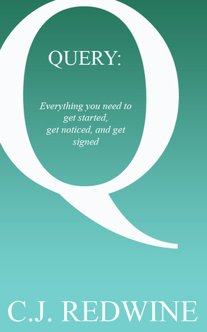 QUERY: Everything You Need to Get Started, Get Noticed, and Get Signed