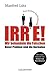 Irre! - Wir behandeln die F...