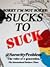 Sucks to Suck by @SororityProblem