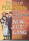 The Adventures of the New Cut Gang by Philip Pullman