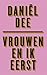 Vrouwen en ik eerst by Daniël Dee