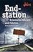Endstation - Kriminelle Fahrten und Fährten
