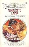 Darkness of the Heart by Charlotte Lamb