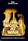 The World at War by Mark Arnold-Forster