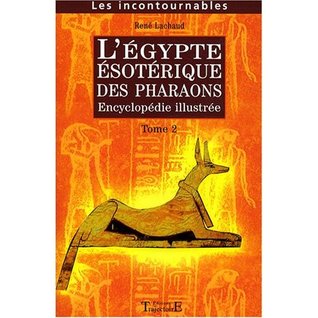 L'Egypte ésotérique des pharaons, encyclopédie illustrée