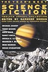 The Year's Best Science Fiction: Twelfth Annual Collection
