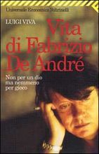 Non per un dio ma nemmeno per gioco: Vita di Fabrizio De André (Paperback)
