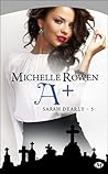A + by Michelle Rowen