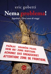 Nema problema! Jugoslavia: dieci anni di viaggi