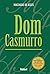 Dom Casmurro by Machado de Assis