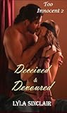  Deceived and Devoured (Too Innocent #2)