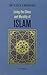 Living the Ethics and Morality of Islam: How to Live As A Muslim