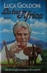 La tua Africa by Luca Goldoni