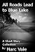 All Roads Lead to Blue Lake