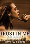 Trust in Me by Skye Warren