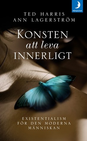 Konsten att leva innerligt: existentialism for den moderna människan (Paperback)