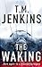 The Waking by T.M. Jenkins