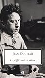 La difficoltà di essere by Jean Cocteau