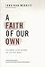 A Faith of Our Own: Followi...