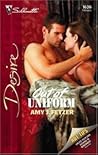 Out of Uniform by Amy J. Fetzer Out of Uniform by Amy J. Fetzer