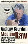 Medium Raw: A Blo...