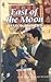 East of the Moon (Harlequin Superromance No. 505)