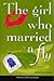 The Girl Who Married a Fly by Michael Hyde