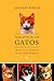 Alegatos de los gatos: Relatos con retratos de los gatos literatos