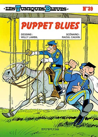 Puppet Blues (Les Tuniques Bleues, #39)