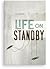 Life on Standby by Matt    Johnson