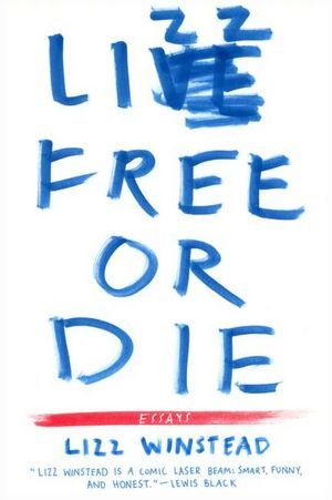 Lizz Free Or Die (Hardcover)