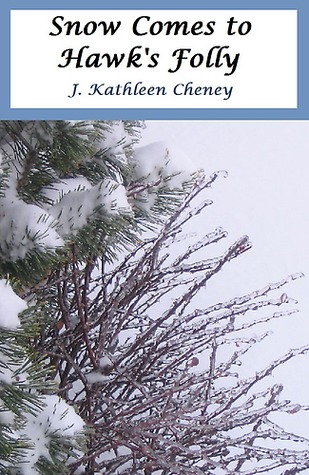 Snow Comes to Hawk's Folly (Tales from Hawk's Folly Farm, #2)