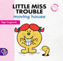 Little Miss Trouble Moving House (Paperback)
