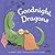 Goodnight, Dragons by Judith L. Roth