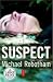 Suspect by Michael Robotham