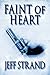 Faint of Heart by Jeff Strand