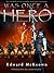 Was Once a Hero by Edward McKeown Was Once a Hero by Edward McKeown