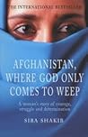 Afghanistan, Where God Only Comes to Weep