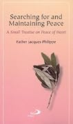 Searching for and Maintaining Peace: A Small Treatise on Peace of Heart