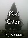 For Ever by C.J. Valles