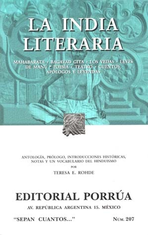 La India Literaria: Mahabarata. Bagavad Gita. Los Vedas. Leyes de Manú. Poesía. Teatro. Cuentos, Apólogos y Leyendas (Paperback)