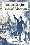 Indian Origins and the Book of Mormon: Religious Solutions from Columbus to Columbus to Joseph Smith Indian Origins and the Book of Mormon: Religious Solutions from Columbus to Columbus to Joseph Smith