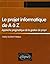 Le projet informatique de A à Z Approche pragmatique de la gestion de projet