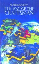 The Way of the Craftsman: A Search for the Spiritual Essence of Craft Freemasonry (Paperback)