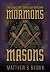 Exploring the Connection Between Mormons and Masons