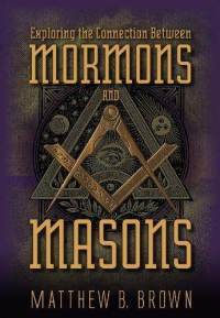 Exploring the Connection Between Mormons and Masons (Hardcover)