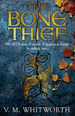 The Bone Thief Wulfgar 1 By V M Whitworth