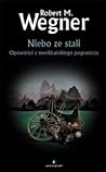 Niebo ze stali by Robert M. Wegner